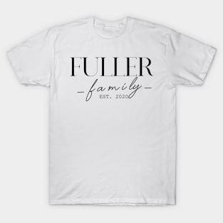 Fuller Family EST. 2020, Surname, Fuller T-Shirt